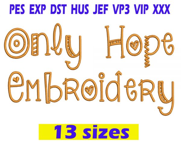 Only Hope Font Embroidery INSTANT download Only Hope Font Embroidery